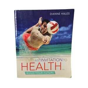 AN INVITATION TO HEALTH: BUILD YOUR FUTURE – 15TH EDITION – DIANNE HALES – 2011